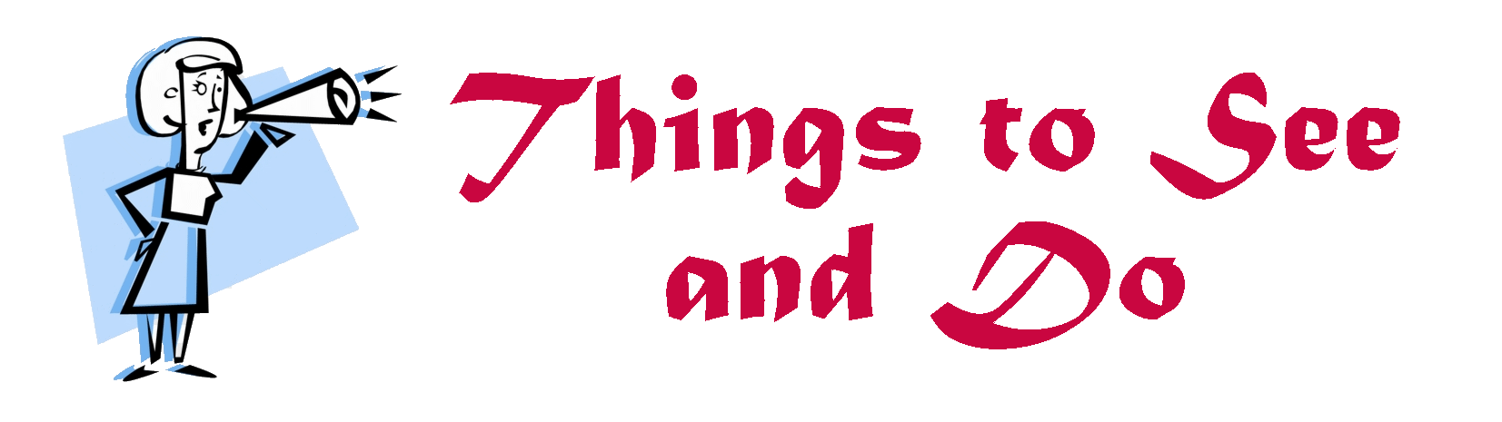 Things to see and do